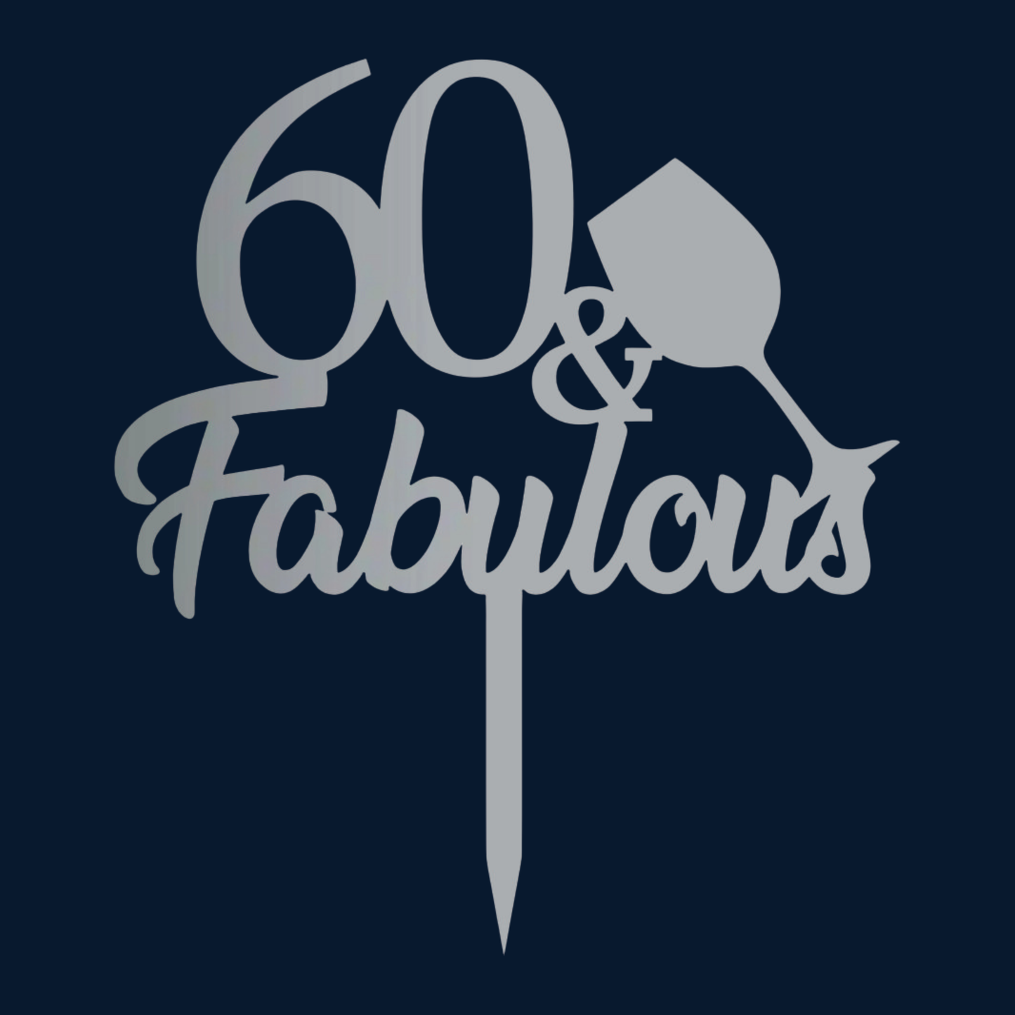 Cake Topper - 60 & Fabulous