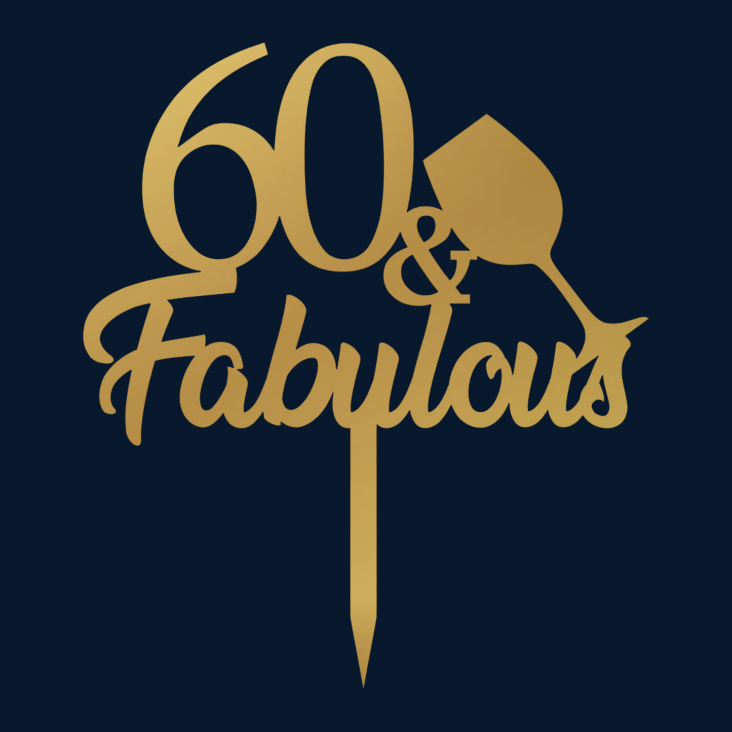 Cake Topper - 60 & Fabulous
