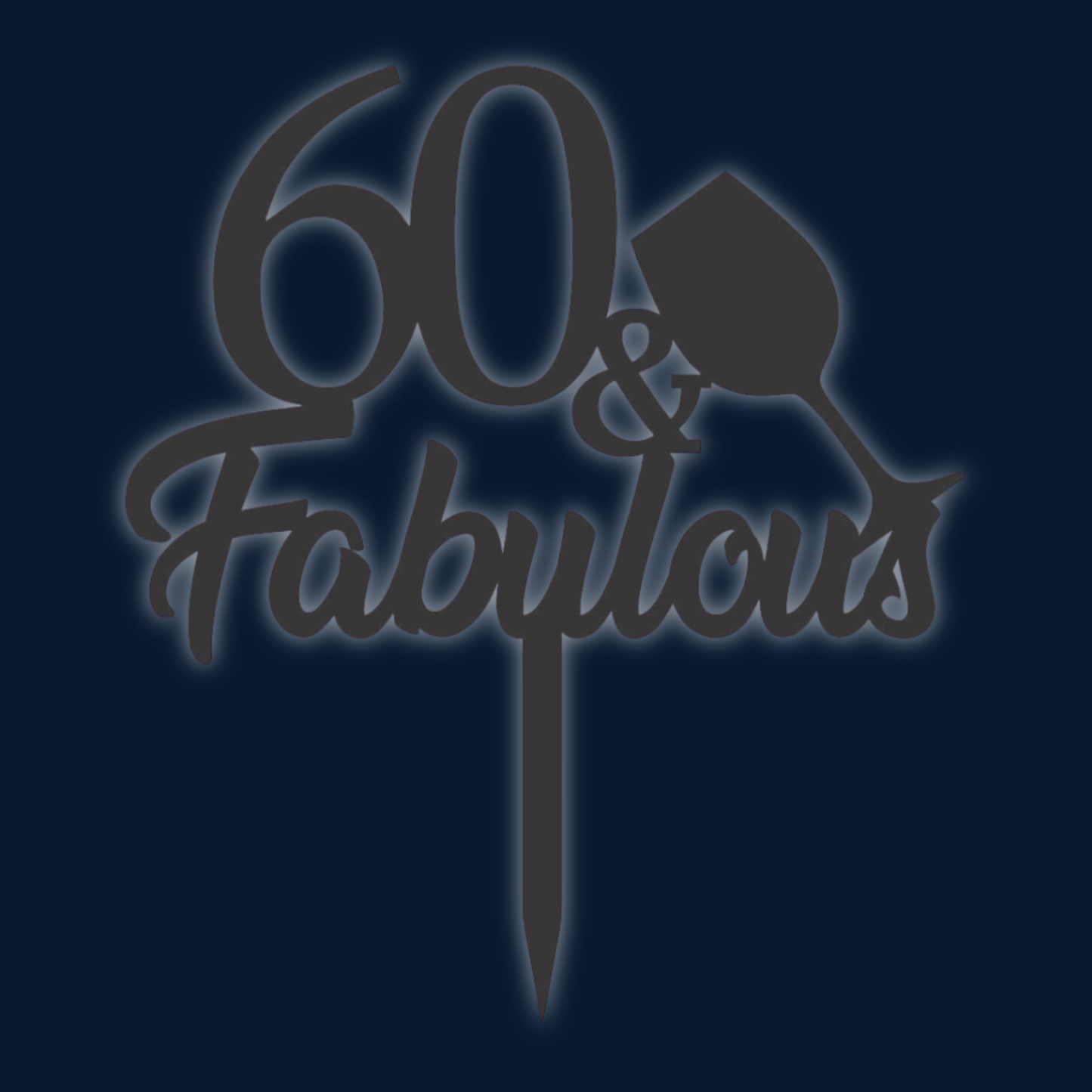 Cake Topper - 60 & Fabulous